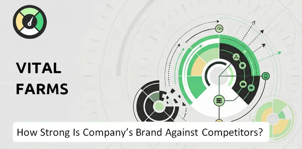 How Strong Is Vital Farms Company's Brand Position Against Competitors?