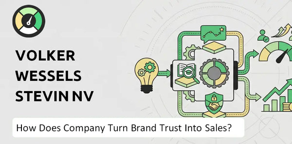 How Does Volker Wessels Stevin NV Company Turn Brand Trust Into Sales and Demand?