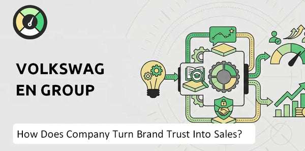 How Does Volkswagen Group Company Turn Brand Trust Into Sales and Demand?