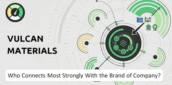 Who Connects Most Strongly With the Brand of Vulcan Materials Company?