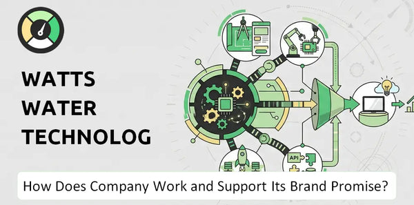 How Does Watts Water Technologies Company Work and Support Its Brand Promise?