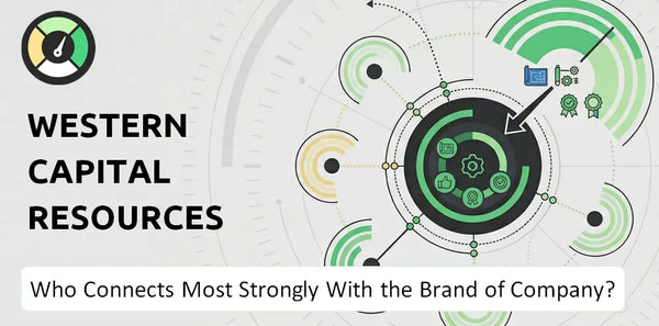 Who Connects Most Strongly With the Brand of Western Capital Resources Company?