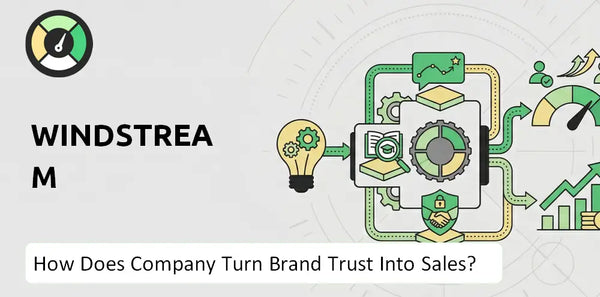 How Does Windstream Company Turn Brand Trust Into Sales and Demand?