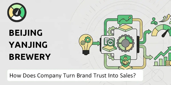 How Does Beijing Yanjing Brewery Co. Company Turn Brand Trust Into Sales and Demand?
