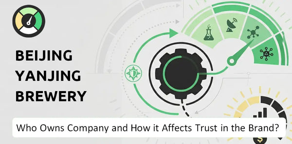 Who Owns Beijing Yanjing Brewery Co. Company and How Does Ownership Affect Trust in the Brand?