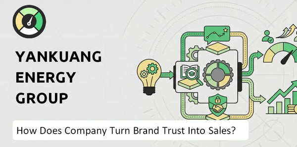 How Does Yankuang Energy Group Company Turn Brand Trust Into Sales and Demand?