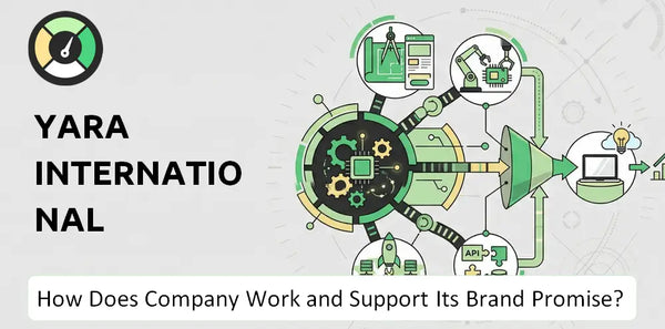 How Does Yara International Company Work and Support Its Brand Promise?
