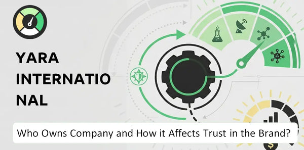 Who Owns Yara International Company and How Does Ownership Affect Trust in the Brand?