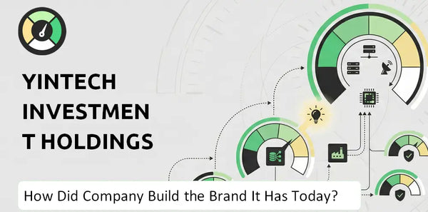 How Did Yintech Investment Holdings Ltd. Company Build the Brand It Has Today?