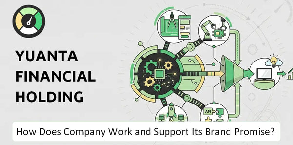 How Does Yuanta Financial Holding Company Work and Support Its Brand Promise?