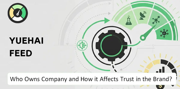 Who Owns Yuehai Feed Company and How Does Ownership Affect Trust in the Brand?