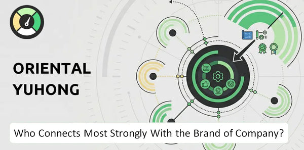 Who Connects Most Strongly With the Brand of Oriental Yuhong Company?