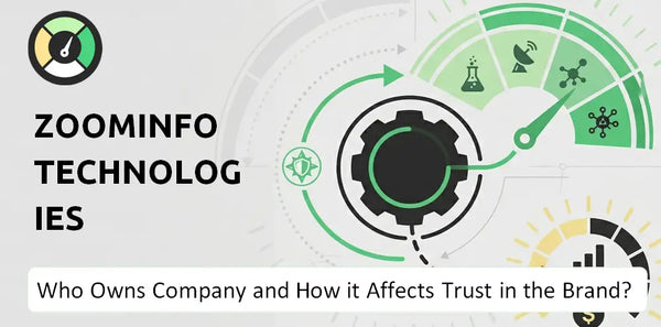 Who Owns ZoomInfo Technologies Company and How Does Ownership Affect Trust in the Brand?