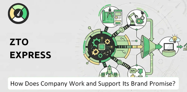 How Does ZTO Express Company Work and Support Its Brand Promise?